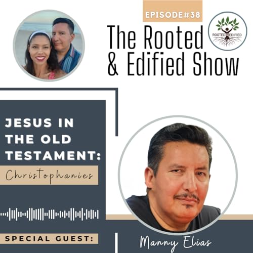 Jesus in the Old Testament: Christophanies... Interview with Manny Elias