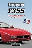  FERRARI F355: CARNET DE RESTAURATION ET D’ENTRETIEN
