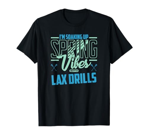 Spring Lacrosse Drills Lax Team Coach T-Shirt