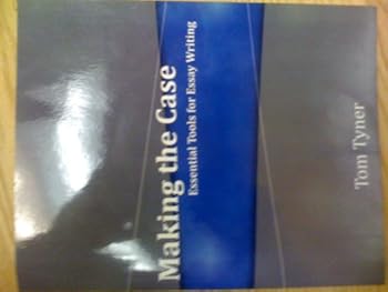 Paperback Making the Case: Essential Tools for Essay Writing Book