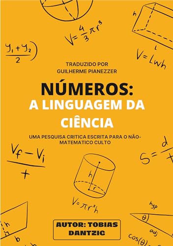 Números: A linguagem da Ciência: Uma Pesquisa Crítica Escrita para o Não-Matemática Culto