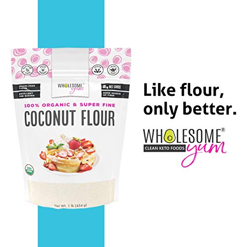 Wholesome Yum Premium Organic Coconut Flour (16 oz / 1 lb) - Gluten Free, Non GMO, Keto Friendly Flour Substitute For Low Carb Baking