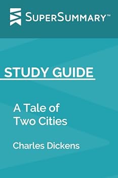 Study Guide: A Tale of Two Cities by Charles Dickens
