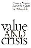 Value and Crisis: Essays on Marxian Economics in Japan