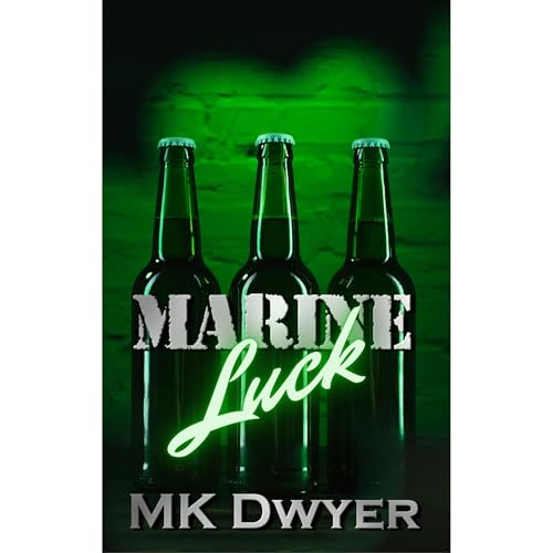 Marine Luck -- MK Dwyer