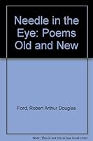 Needle in the Eye, Poems New and Old 0889622205 Book Cover
