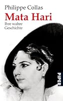 Mata Hari. Ihre wahre Geschichte 3492259170 Book Cover