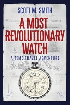 Paperback A Most Revolutionary Watch: A Time Travel Adventure Book