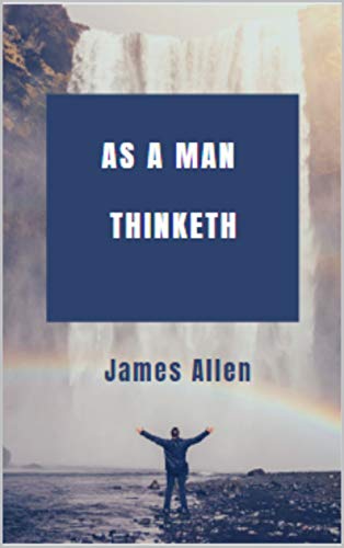 As a Man Thinketh (English Edition)