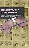 Exile through a Gendered Lens: Women’s Displacement in Recent European History, Literature, and Cinema