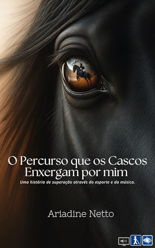 O Percurso que os Cascos Enxergam Por Mim: Uma história de superação através do esporte e da música