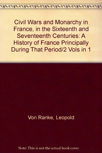 Civil Wars and Monarchy in France, in the Sixte... 0404092543 Book Cover