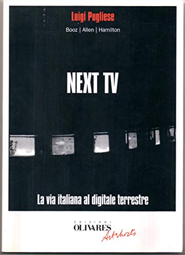 Next Tv. La via italiana al digitale terrestre (Media in progress)