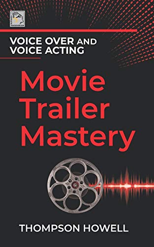 Voice Over And Voice Acting: Movie Trailer Mastery