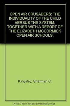 Hardcover Open air crusaders; the individuality of the child versus the system, Book