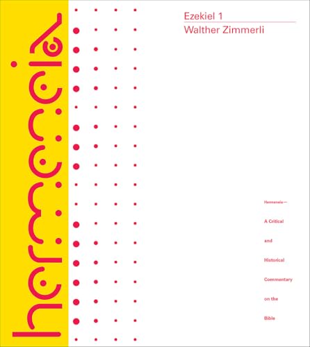 Ezekiel 1: A Commentary on the Book of the Prophet Ezekiel, Chapters 1-24