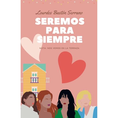 Seremos para siempre Audiolibro Por Lourdes Bast&oacute;n Serrano arte de portada