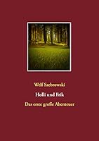 Holli und Frik: Das erste gro?e Abenteuer 3734772281 Book Cover