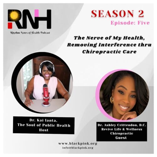 The Nerve of My Health, Removing Interference thru Chiropractic Care/w Dr. Ashley Crittendon
