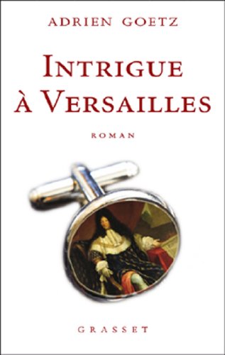 Intrigue à Versailles (Littérature Française) Livre eBook France