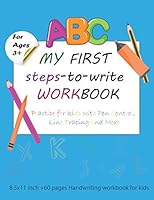 my first steps to write workbook ages 3 and up : Practice for Kids with Pen Control, Line Tracing and More: 8.5x11 inch +60 pages Handwriting workbook for kids B08KJY8836 Book Cover