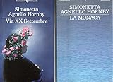 SIMONETTA AGNELLO HORNBY Via XX Settembre + La monaca 2 VOLUMI...