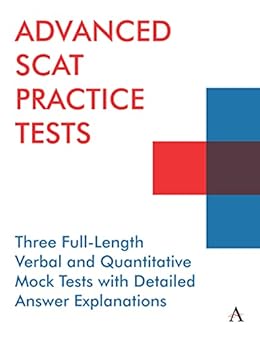 Kindle Store,Kindle eBooks,Education & Teaching Advanced SCAT Practice Tests: Three Full-Length Verbal and Quantitative Mock Tests with Detailed Answer Explanations Anthem Press