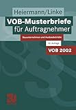  VOB-Musterbriefe für Auftragnehmer: Bauunternehmen und Ausbaubetriebe (German Edition)
