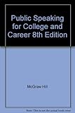 Public Speaking for College and Career 8th Edition