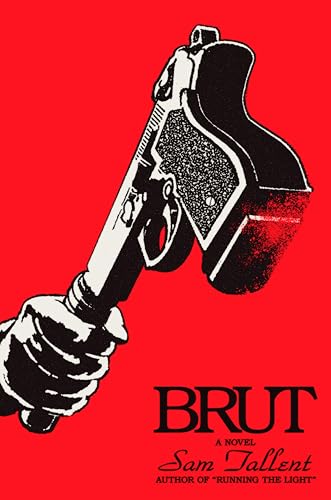 Brut: A Novel