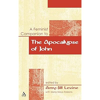 A Feminist Companion to the Apocalypse of John (Feminist Companion to the New Testament & Early Christian Writings)