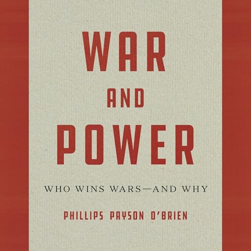 War and Power (By Phillips Payson O'Brien) episode artwork