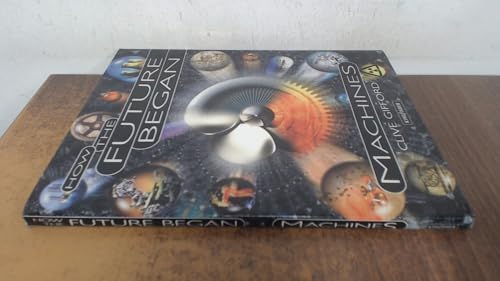 How the Future Began: Machines (How the Future ... 0753403188 Book Cover