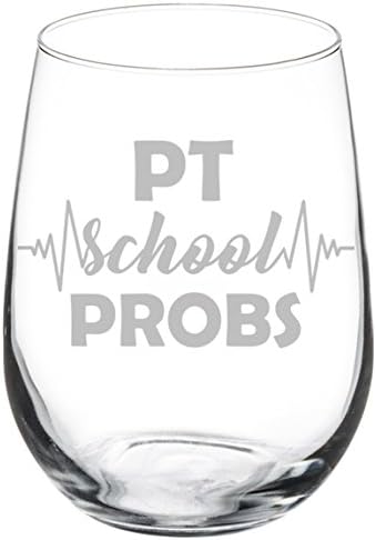 Copa de vino fisioterapeuta PT Problemas escolares (17 oz sin tallo)