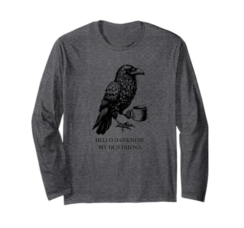 Hello Darkness my Old Friend - Raven - Black Coffee Long Sleeve T-Shirt