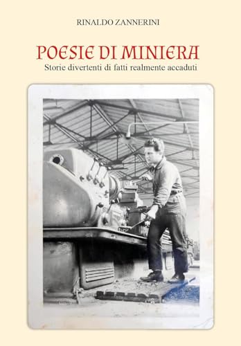 Poesie di miniera. Storie divertenti di fatti realmente accadut