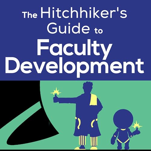 Page de couverture de The Hitchhiker's Guide to Faculty Development