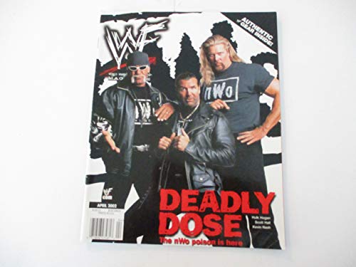 APRIL 2002 WWF MAGAZINE FEATURING HULK HOGAN - SCOTT HALL - KEVIN NASH* *DEADLY DOSE - THE NWO POISON IS HERE*