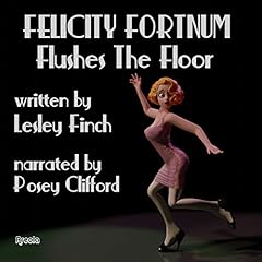 Felicity Fortnum Flushes the Floor Audiolibro Por Lesley Finch arte de portada