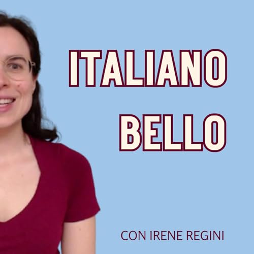 Italiano Bello Podcast Por Italiano Bello - Learn Italian in Italian! capa