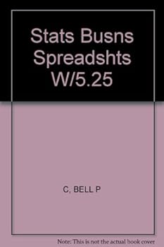 Hardcover Statistics for Business With Spreadsheets: Text and Cases Book