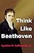 Think Like Beethoven