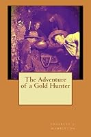 The Adventure of a Gold Hunter 150878969X Book Cover