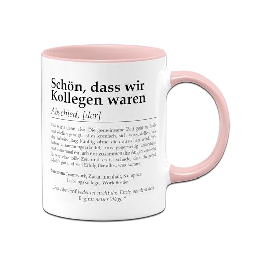 Tassenbrennerei Tasse mit Spruch Schön dass wir Kollegen waren Abschied der das ideale Abschiedsgeschenk für Kollegen zum Ruhestand Jobwechsel oder als Dankeschön Kaffeebecher Work Bestie (Rosa)