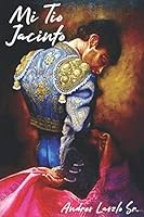 MI TIO JACINTO (Andres Laszlo Sr.) (Spanish Edition) 1982995068 Book Cover
