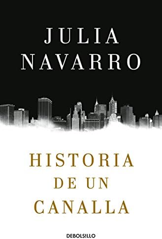 Historia de un canalla (Julia Navarro)