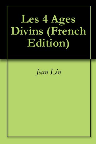 Télécharger Les 4 Ages Divins PDF