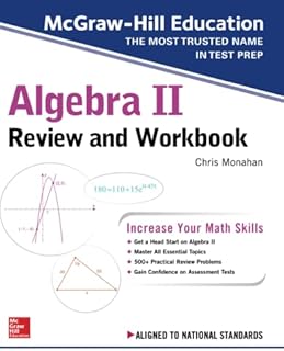 McGraw-Hill Education Algebra II Review and Workbook