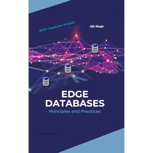 Edge Databases : Principles and Practices Audiolibro Por Ajit Singh arte de portada
