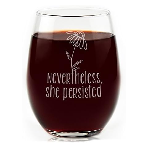 Inspiring Nevertheless, She Persisted Quote Engraved Stemless Wine Glass Cover